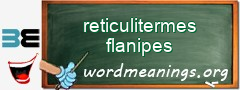 WordMeaning blackboard for reticulitermes flanipes